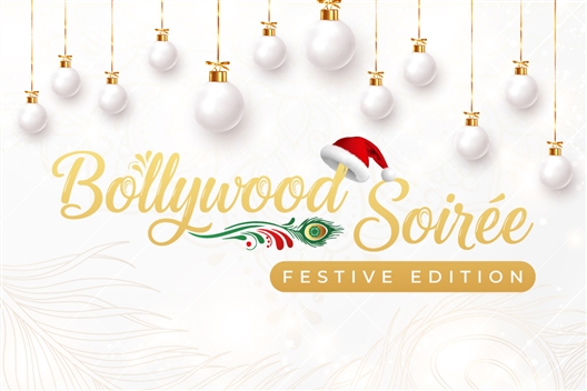 Cancelled - Bollywood Soirèe - Festive Edition